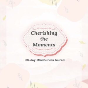 Cherishing the Moments